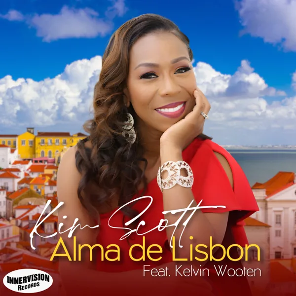 Alma de Lisbon (feat. Kelvin Wooten) [Radio Version] — Kim Scott