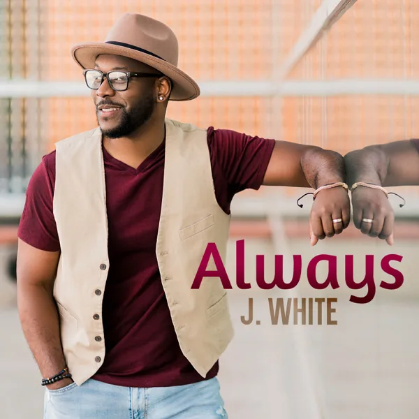 Always (Radio Version) — J. White