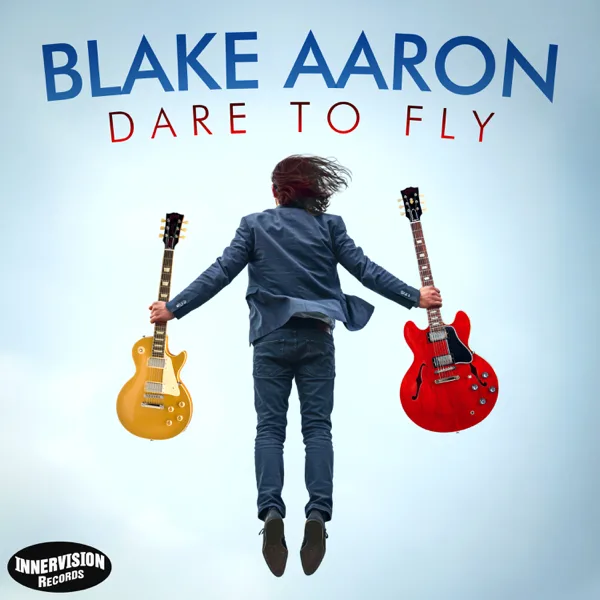 Dare to Fly — Blake Aaron