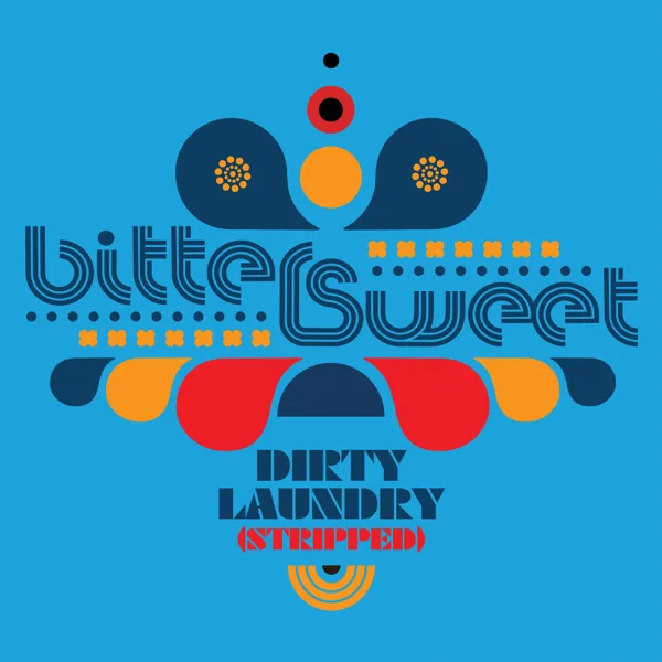 Dirty Laundry (Stripped) — Bitter:Sweet