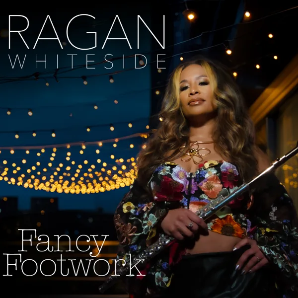 Fancy Footwork — Ragan Whiteside