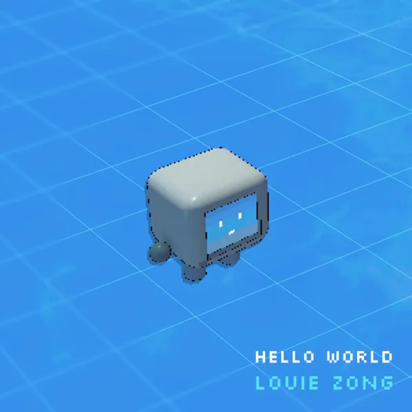 Hello, World — Louie Zong