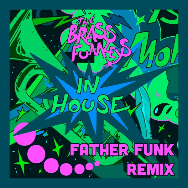 In House (Father Funk Remix) — The Brass Funkeys & Father Funk