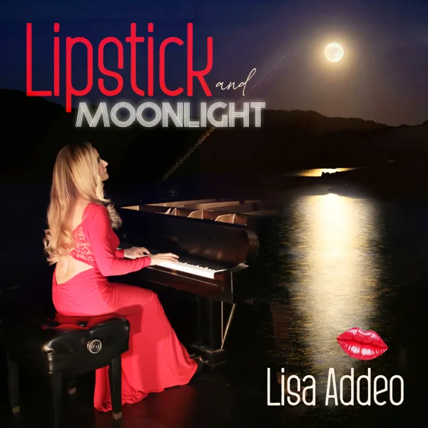 Lipstick And Moonlight — Lisa Addeo