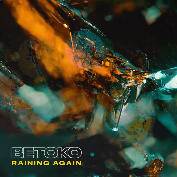 Raining Again — Betoko