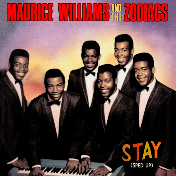 Stay (Re-Recorded) — Maurice Williams & The Zodiacs