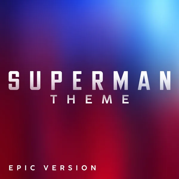 Superman Theme (Epic Version) — JungleMU