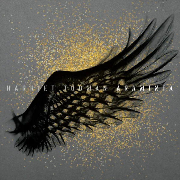 Sweet Araminta — Harriet Tubman