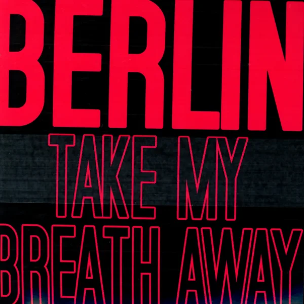 Take My Breath Away (Re-Recorded) — Berlin