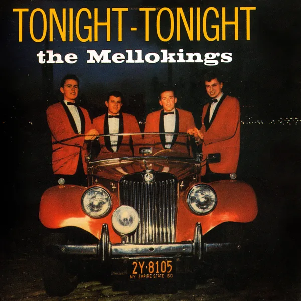Tonight, Tonight — The Mellokings