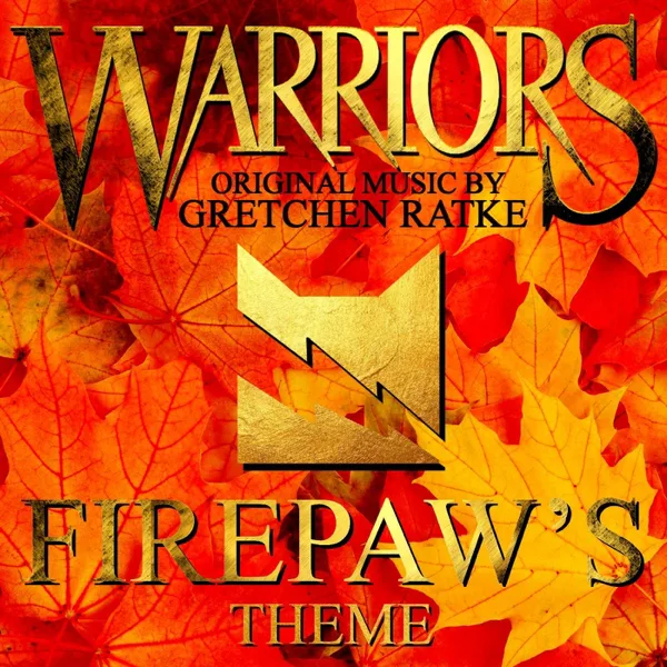 Warriors: Firepaw's Theme — Gretchen Ratke