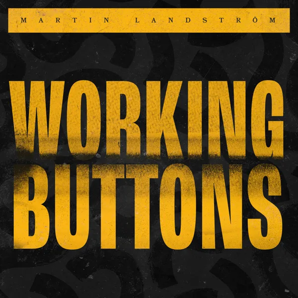 Working Buttons — Martin Landstrom
